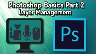 Adobe Photoshop [Part 2] - Layer Management