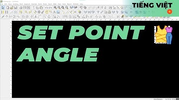 Tiếng Việt - Set Point Angle | TUKAdesign Video Help | CAD Pattern Making Software | Vietnamese