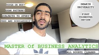 First Semester review of Master of Business Analytics // Deakin University. All Doubts cleared....