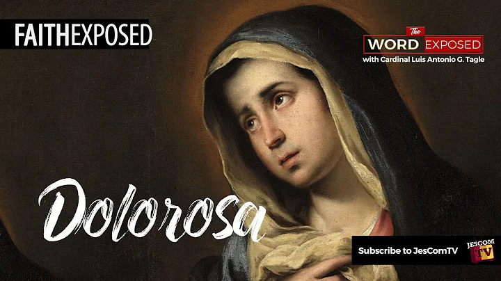 DOLOROSA - Faith Exposed with Cardinal Tagle