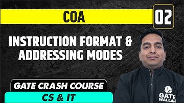 COA 02 | Instruction Format & Addressing Modes | CS & IT | GATE Crash Course