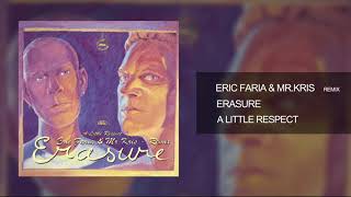 Eric Faria & Mr.Kris - Remix - Erasure - A Little Respect