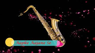 457:- Aap Ke Aa Jane Se -Saxophone Cover | Khudgarz| Mohammed Aziz, Sadhana Sargam screenshot 3