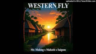 Western Fly (2024 PNG Music)- Mr. Muleng x Mahzeh x Saigons