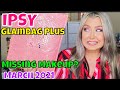 Ipsy Glambag Plus March 2021 Paid for bag unboxing | HOT MESS MOMMA MD