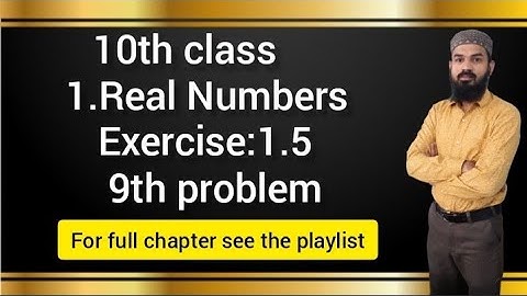 1.Real Numbers Ex:1.5(9th problem)SSC,CBSE