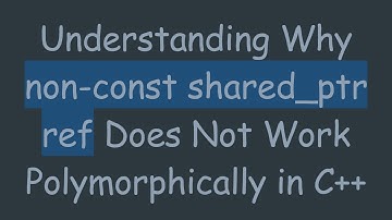 Understanding Why non-const shared_ptr ref Does Not Work Polymorphically in C++