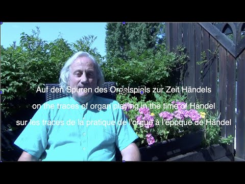 H.A.Stamm - Auf den Spuren des Orgelspiels zur Zeit Händels (subtitles included/sous-titres inclus) @hans-andrestamm4988
