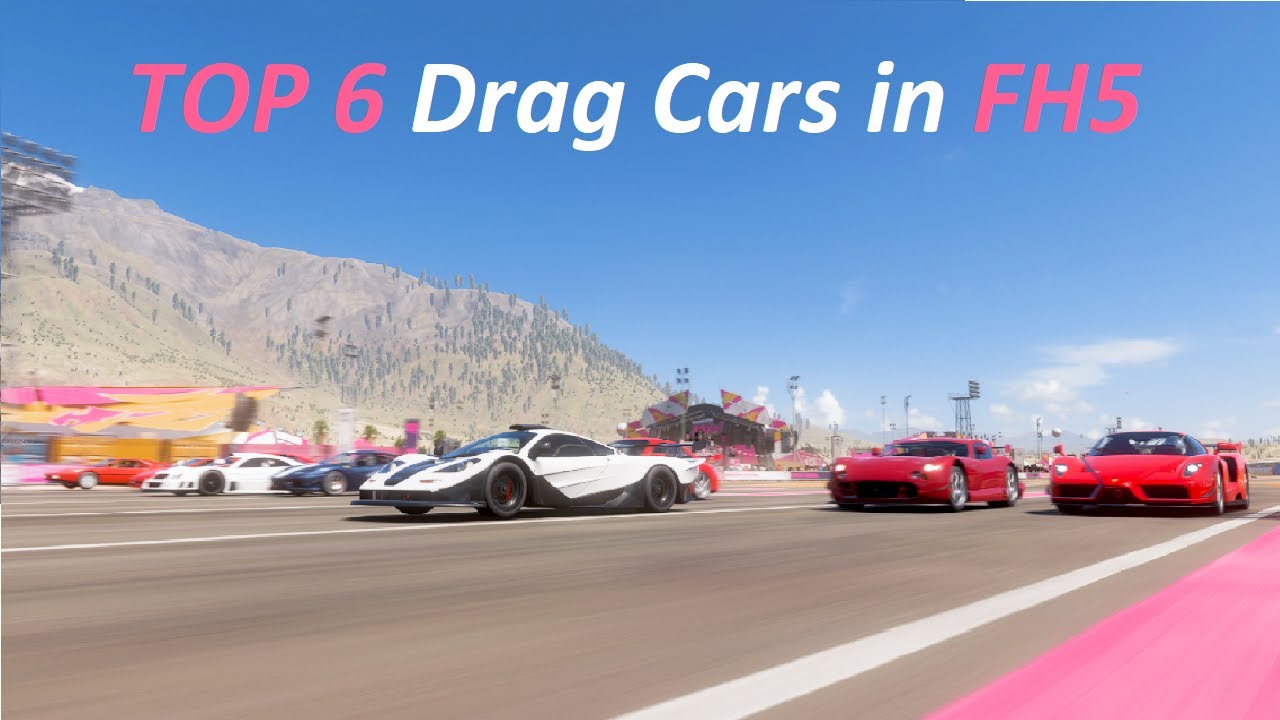 Top 6 Drag Cars in FH5 YouTube
