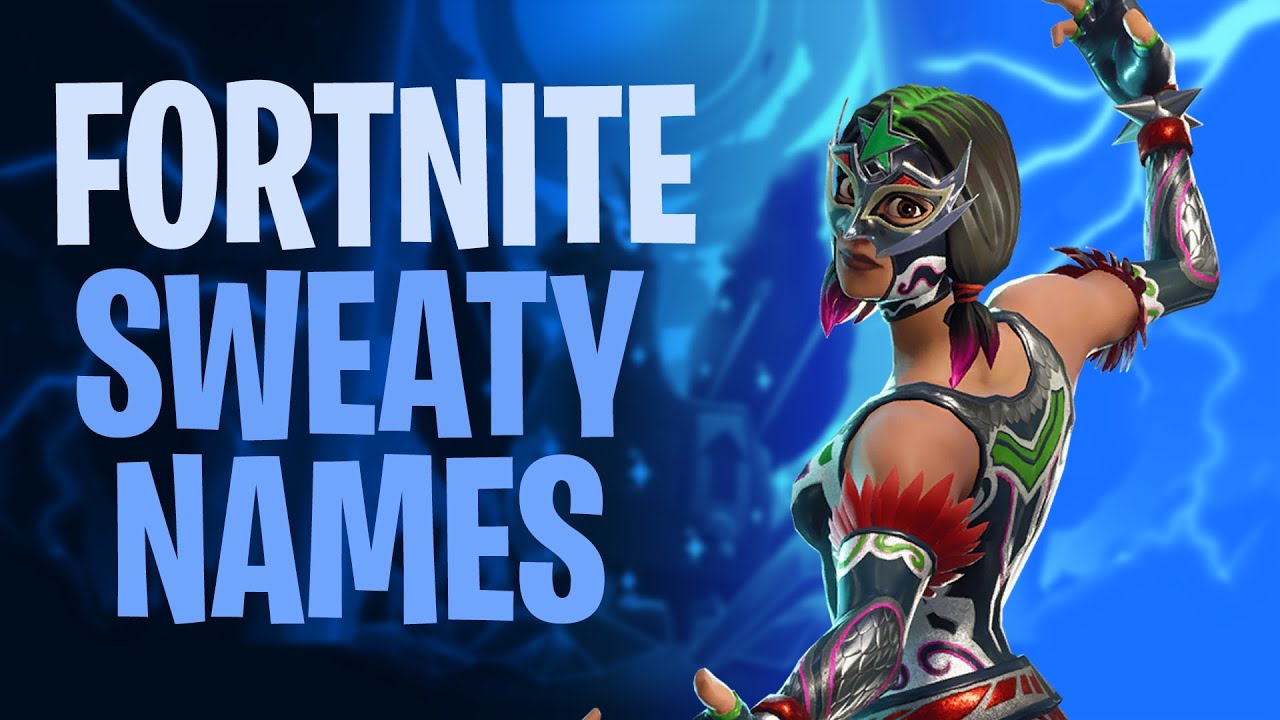 the best sweaty fortnite names