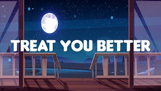 Treat You Better (Lyrics Mix) - Shawn Mendes