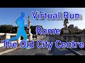 Virtual Run And Walk - The Old City Centre of Rome -  Treadmill - 35 min