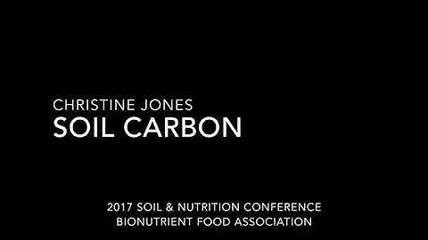 Christine Jones -- Soil Carbon: From microbes to mitigation