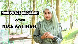 Nabi Putra Abdullah ~ Cover Risa Solihah | AN NUR RELIGI