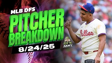 MLB DFS Pitchers for DraftKings and FanDuel 8/24/25