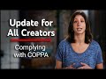 Important update for all creators complying with coppa
