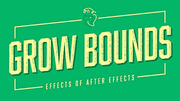 Grow Bounds | Effects of After Effects
