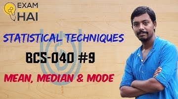 BCS-040: Mean Median Mode || Statistical Techniques #9 (Hindi)