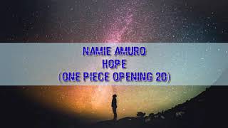 Namie Amuro-HOPE (Opening One Piece 20) Lyric