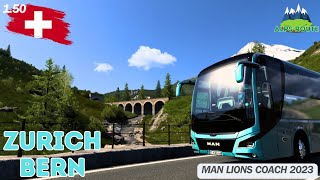 ZURICH - BERN ~ ALPS ROUTE! - REALISTIC DRIVE - MAN LIONS COACH 2023 - ETS 2 1.50