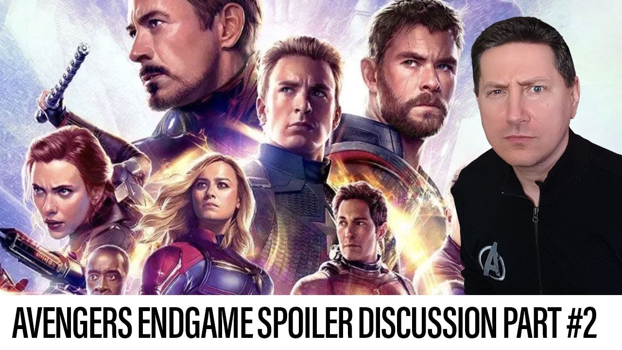 Avengers Endgame Open Spoiler Discussion Part #2 - YouTube