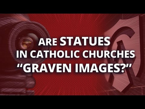 Are Statues in Catholic Churches "Graven Images?"