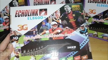 Echolink 860D+ HD Box Unboxing & Full Review