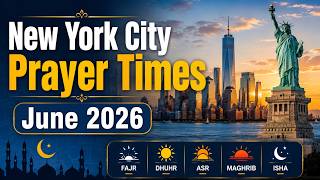 New York City Prayer Times Today | Accurate Salah Timings for NYC (June 2026)