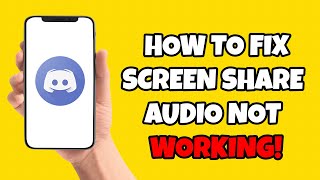 How To Fix Screen Share Audio Not Working Discord! Stream On Discord With Sound!
