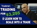 Live Day Trading for $3,295 & Learn how to Scale into a Trade