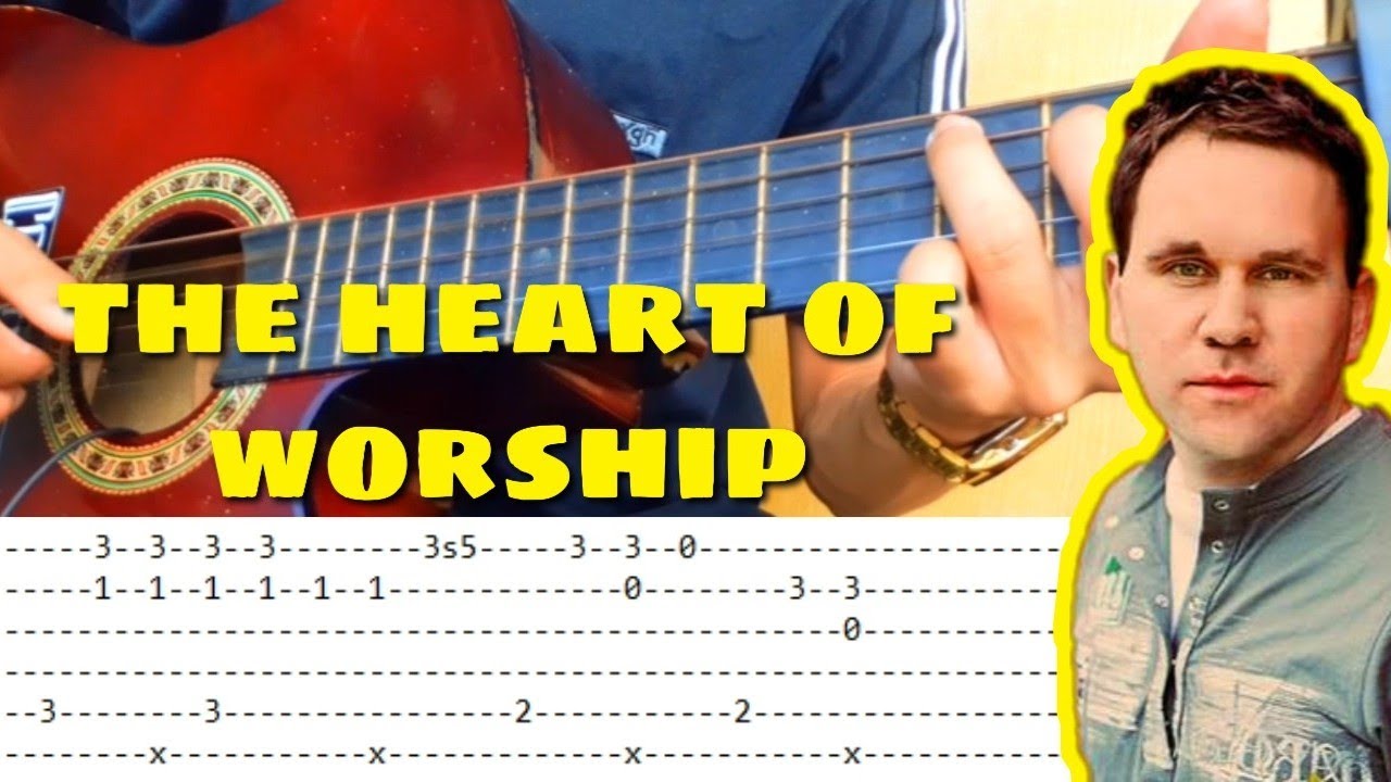 THE HEART OF WORSHIP - Matt Redman | Fingerstyle Guitar TABS - YouTube
