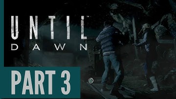 Until Dawn Walkthrough | THE MINESHAFT | Part 3
