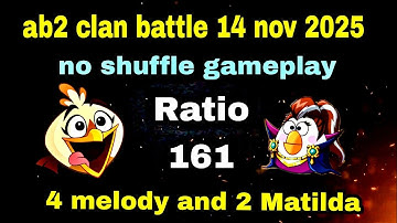 Angry birds 2 clan battle 14 nov 2025 no shuffle gameplay 4 melody and 2 Matilda used Ratio 161 #cvc
