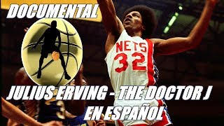 NBA DOCUMENTAL  JULIUS ERVING DOCTOR J EN ESPAÑOL 2018