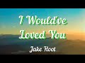 Jake Hoot - I Would