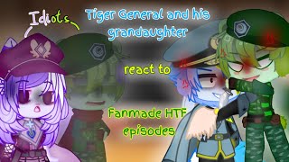 Tiger General and his grandaughter react to Fanmade HTF episodes(Ft. Flippy/Fliqpy)(+18)(My Au)