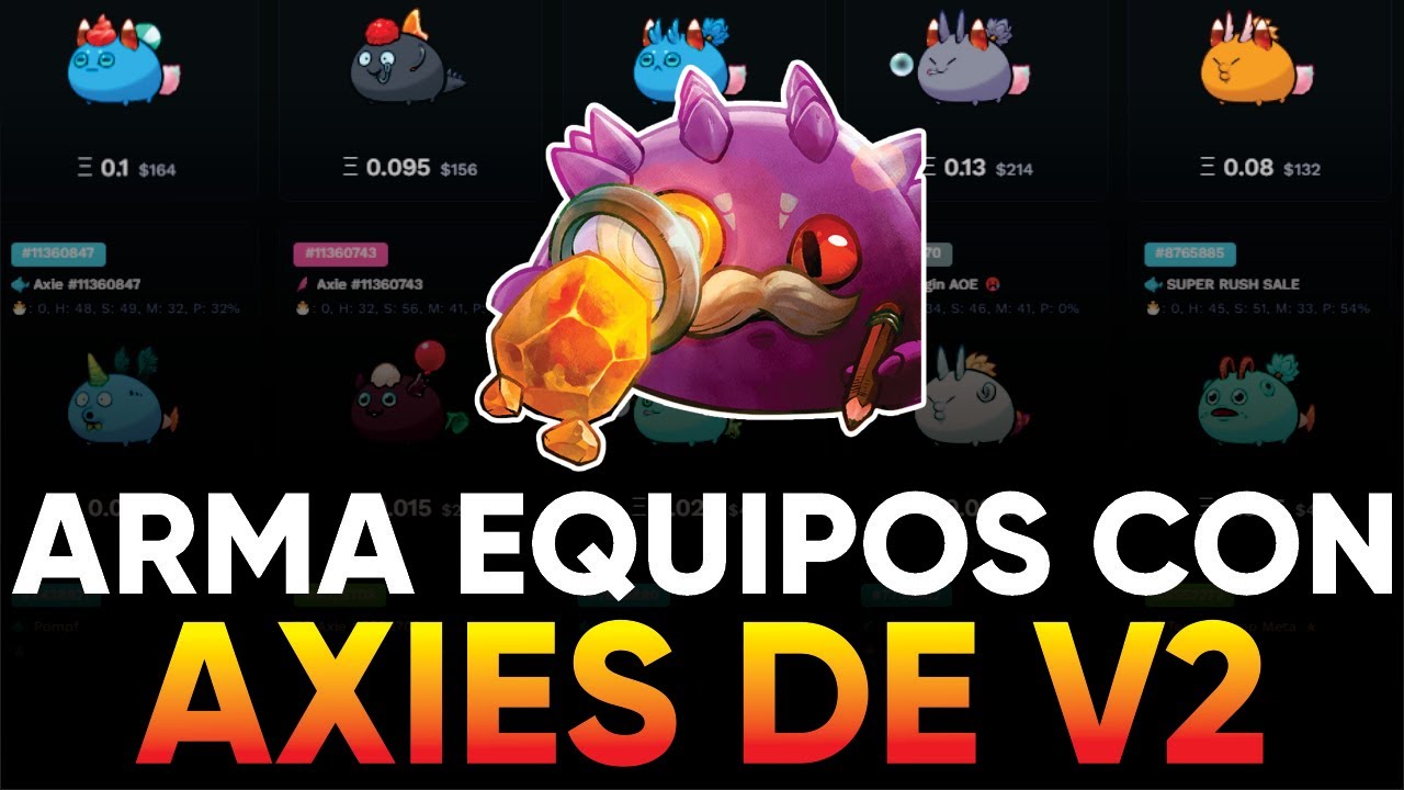 ARMAMOS un EQUIPO con AXIES DE V2 🔥 | COMO HACER UN EQUIPO CON AXIES DE ...
