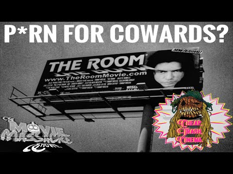 PORN FOR COWARDS? - The Room Review and Commentary - Cheap Trash Cinema- Episode 2.