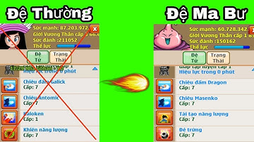 Ngọc Rồng Online - Từ Bỏ Đệ Tử Thường Để Chơi Đệ Ma Bư !