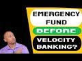 Should You Have An Emergency Fund In Place Before You Start Doing The Velocity Banking Strategy?