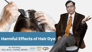 Harmful Effects of Hair Dye | Chemicals in Hair Dye | Dr. Anil Garg