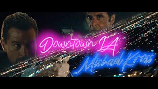 Michael Kross - Downtown LA
