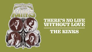 The Kinks - There's No Life Without Love (Official Audio) chords