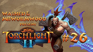 Torchlight 2: Part 26 - Little Bit of Everything!