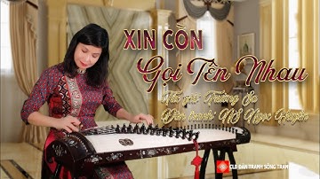 Xin còn gọi tên nhau - Đàn tranh NS Ngọc Huyền