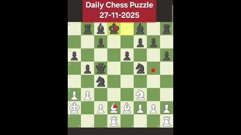 Daily Chess Puzzle Solution from chess.com 27-11-2025. White to move.  Find the Checkmate.