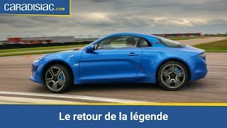 Les essais de Soheil Ayari - Alpine A110 : à la hauteur de la légende ?