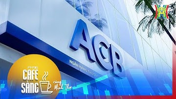 Cafe Sáng: Cổ phiếu ACB ra sao sau tin đồn lãnh đạo đánh bạc và chuyển tiền ra nước ngoài? | FM96
