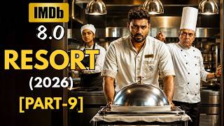 The Resort (2026) Part 9 Explained in Hindi | Nedumaran Played Another Big Game