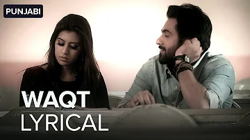 Lyrical: Waqt | Full Song with lyrics | Izhaar